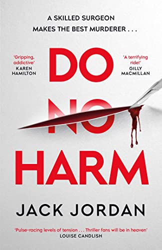 Do No Harm: A skilled surgeon makes the best murderer . . . von Simon & Schuster Ltd
